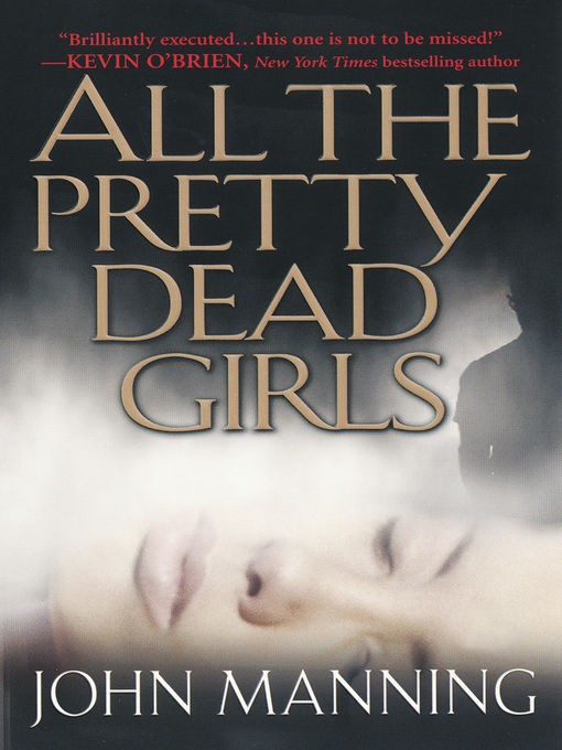 Title details for All the Pretty Dead Girls by John Manning - Available